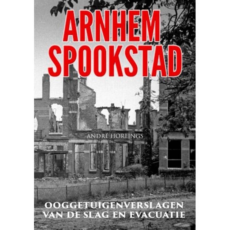 Foto van Arnhem spookstad