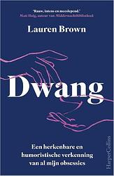 Foto van Dwang - lauren brown - paperback (9789402711141)