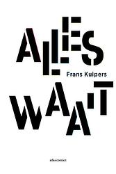 Foto van Alles waait - frans kuipers - ebook (9789025454227)