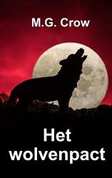 Foto van Het wolvenpact - m.g. crow - ebook