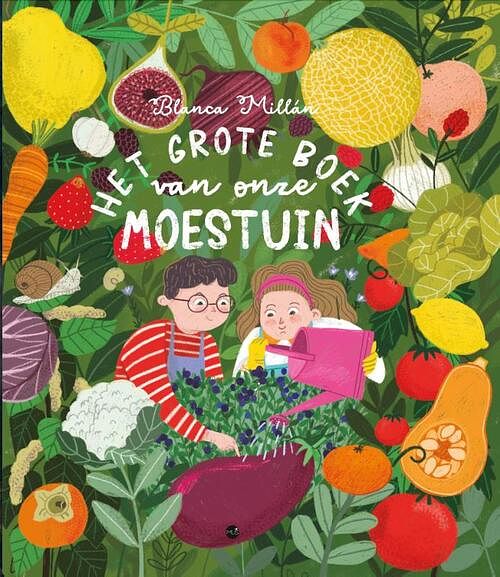 Foto van Het grote boek van onze moestuin - blanca millán - hardcover (9789045328362)