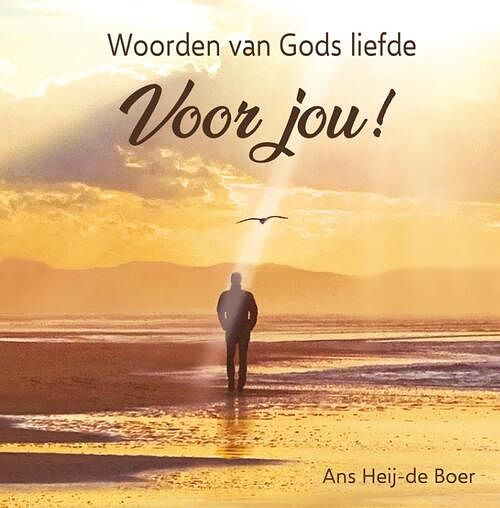 Foto van Woorden van gods liefde voor jou! - ans heij- de boer - hardcover (9789492959805)