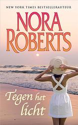 Foto van Tegen het licht - nora roberts - ebook