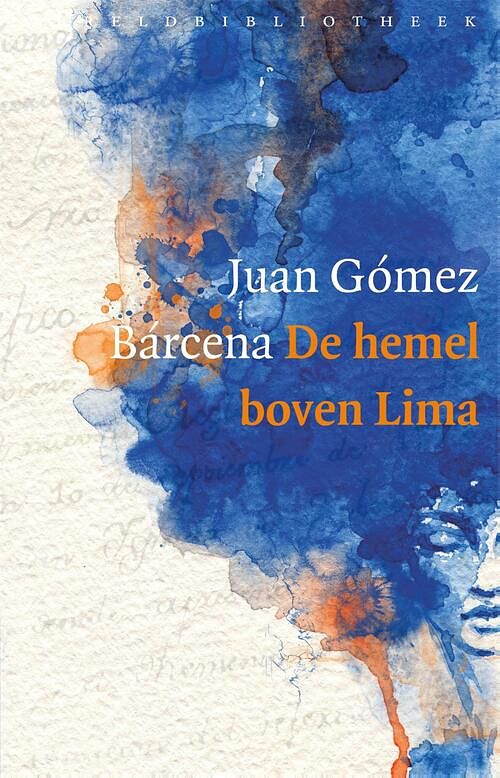 Foto van De hemel boven lima - juan gómez bárcena - ebook (9789028442986)