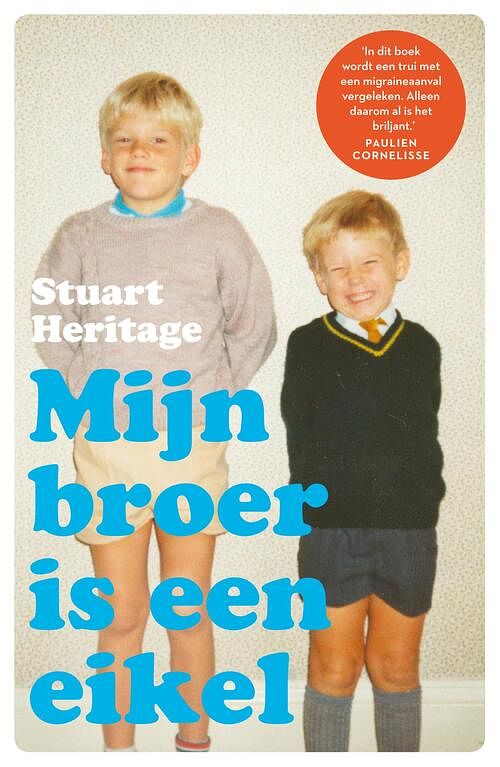 Foto van Mijn broer is een eikel - stuart heritage - ebook (9789044976786)