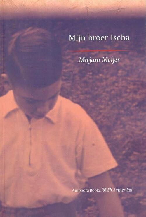 Foto van Mijn broer ischa - mirjam meijer - paperback (9789064460869)