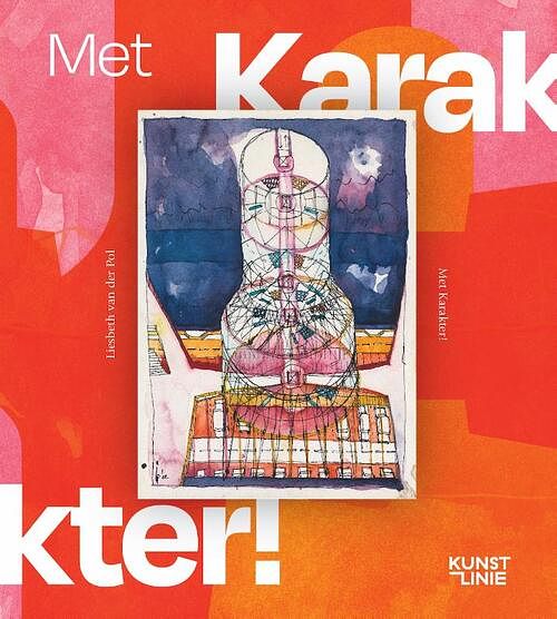 Foto van Met karakter! - liesbeth van der pol - paperback (9789090369327)