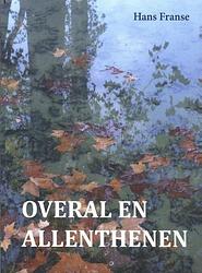 Foto van Overal en allenthenen - hans franse - paperback (9789493299139)
