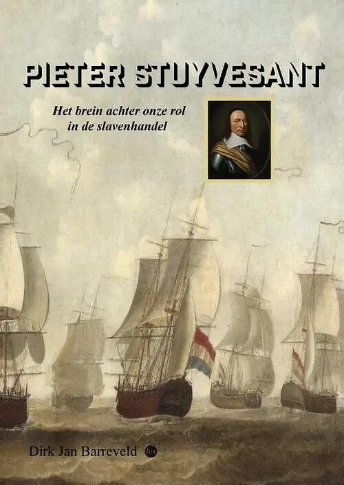 Foto van Pieter stuyvesant - drs. dirk jan barreveld - paperback (9789464687859)