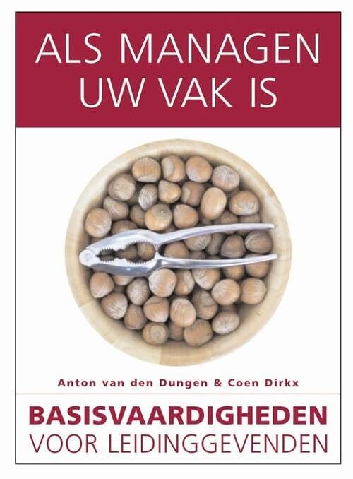 Foto van Als managen uw vak is - anton van den dungen, coen dirkx - ebook (9789058715531)