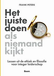 Foto van Het juiste doen als niemand kijkt - frank peters - ebook (9789024438334)