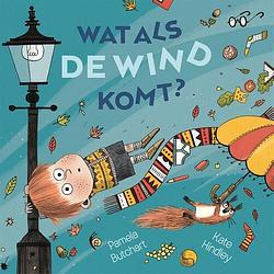 Foto van Wat als de wind komt? - pamela butchart - hardcover (9789025774028)