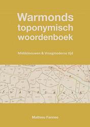 Foto van Warmonds toponymisch woordenboek (2e druk) - mathieu fannee - paperback (9789464804294)