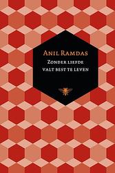 Foto van Zonder liefde valt best te leven - anil ramdas - ebook (9789023469247)