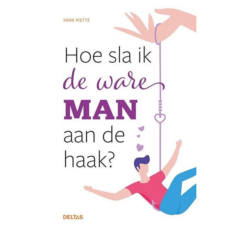 Foto van Deltas hoe sla ik de ware man aan de haak?