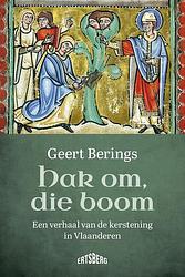 Foto van Hak om, die boom - geert berings - ebook