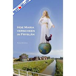 Foto van Hoe maria verscheen in fryslan