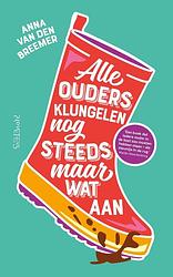 Foto van Alle ouders klungelen nog steeds maar wat aan - anna van den breemer - ebook (9789044649949)