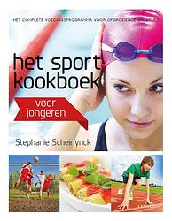 Foto van Het sportkookboek voor jongeren - stephanie scheirlynck - ebook (9789401436502)