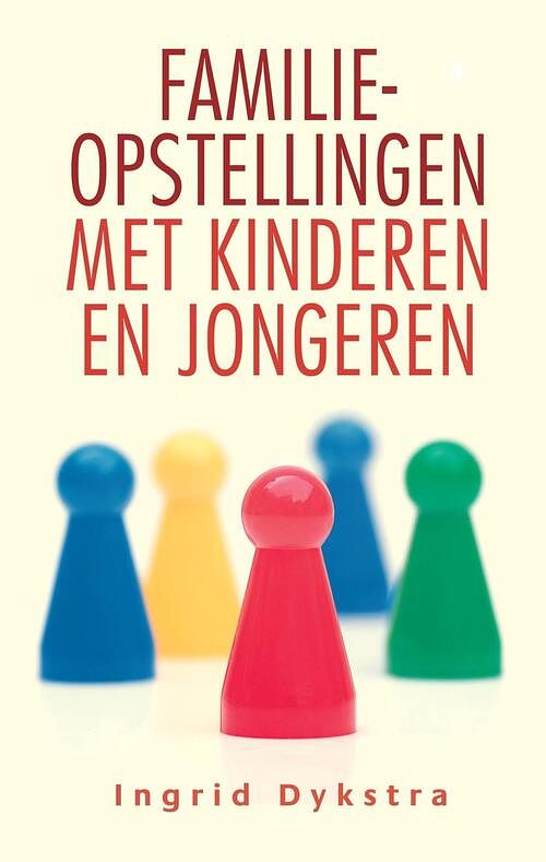 Foto van Familieopstellingen met kinderen en jongeren - ingrid dykstra - ebook (9789020209518)