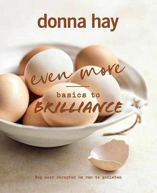 Foto van Even more basics to brilliance - donna hay - hardcover (9789000391332)