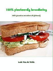 Foto van 100% plantaardig broodbeleg - lode van de velde - ebook (9789402144833)