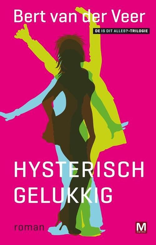 Foto van Hysterisch gelukkig - bert van der veer - ebook (9789460689840)