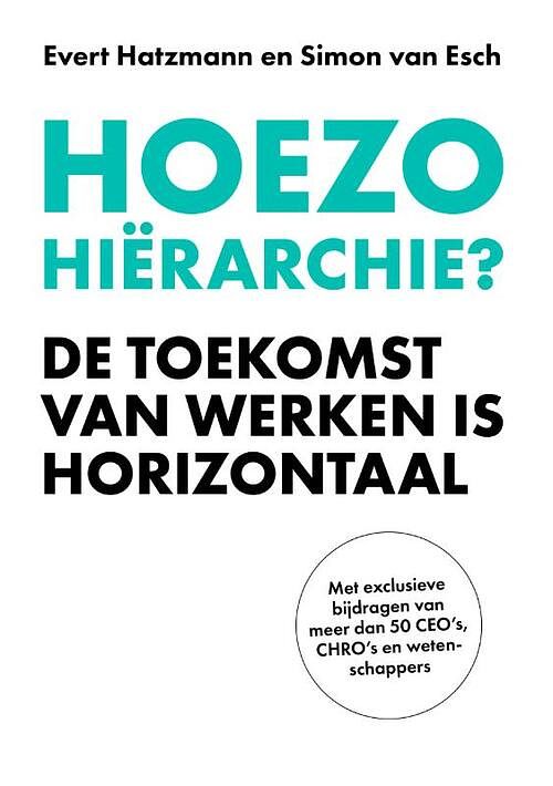 Foto van Hoezo hiërarchie? - evert hatzmann, simon van esch - paperback (9789493282100)