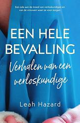 Foto van Een hele bevalling - leah hazard - ebook (9789000375646)