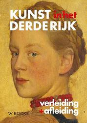 Foto van Kunst in het derde rijk - jelle bouwhuis - hardcover (9789462585768)