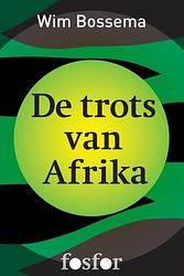 Foto van De trots van afrika - wim bossema - ebook (9789462251106)