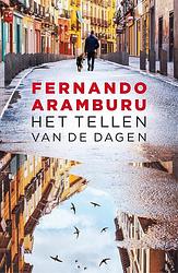 Foto van Het tellen van de dagen - fernando aramburu - ebook (9789028452176)