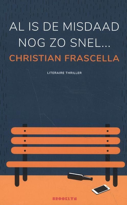 Foto van Al is het misdrijf nog zo snel - christian frascella - paperback (9789492754349)