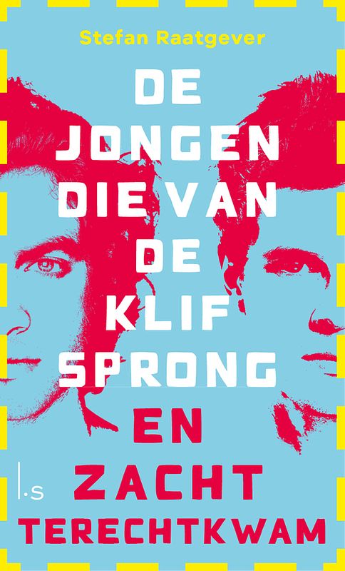 Foto van De jongen die van de klif sprong en zacht terechtkwam - stefan raatgever - ebook (9789024597215)