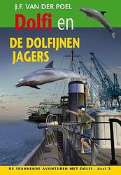 Foto van Dolfi en de dolfijnenjagers - j.f. van der poel - ebook (9789088653674)