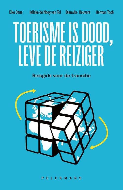 Foto van Toerisme is dood, leve de reiziger - dieuwke reuvers - paperback (9789464016086)