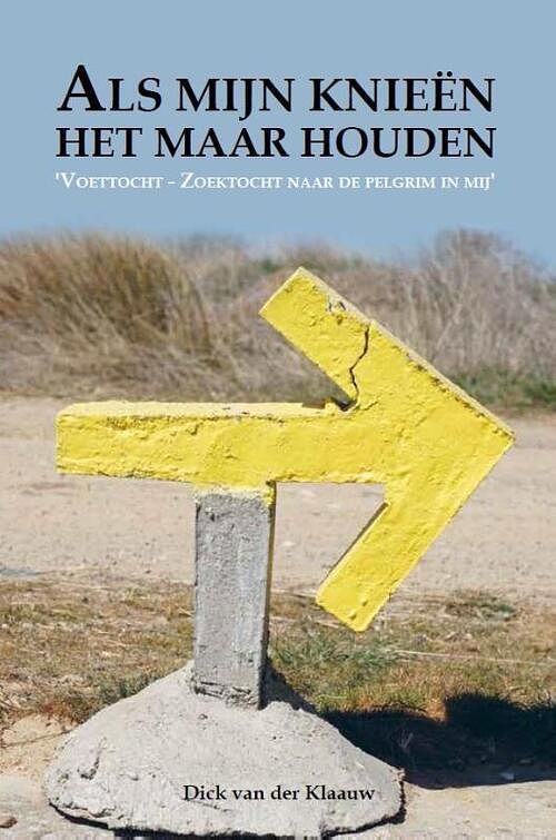 Foto van Als mijn knieën het maar houden - dick van der klaauw - paperback (9789493230149)