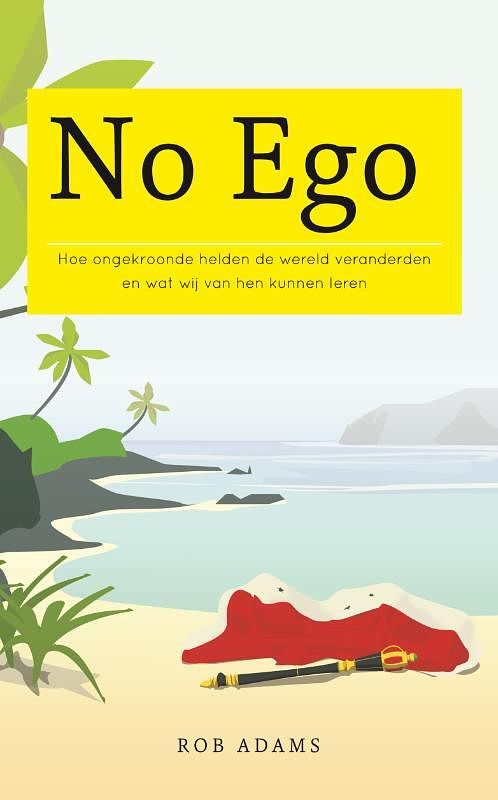 Foto van No ego - rob adams - ebook (9789044971224)