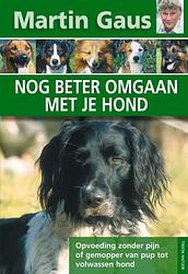 Foto van Nog beter omgaan met je hond - martin gaus - ebook (9789052107677)