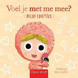 Foto van Voel je met me mee? mijn emoties - federico van lunter - hardcover (9789044848809)