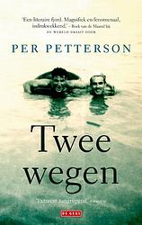 Foto van Twee wegen - per petterson - ebook (9789044528091)