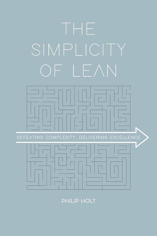 Foto van The simplicity of lean - philip holt - ebook (9789462763463)