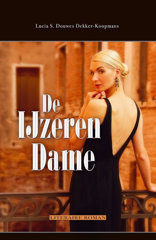 Foto van De ijzeren dame - lucia s. douwes dekker-koopmans - ebook (9789491535642)