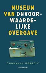 Foto van Museum van onvoorwaardelijke overgave - dubravka ugresic - ebook (9789038811697)