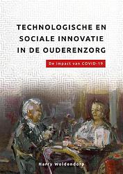 Foto van Technologische en sociale innovatie in de ouderenzorg - harry woldendorp - ebook (9789461540294)