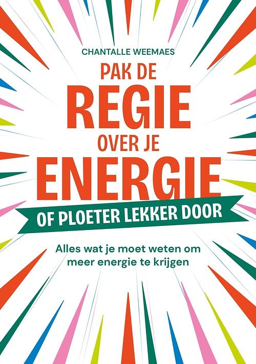 Foto van Pak de regie over je energie - chantalle weemaes - ebook