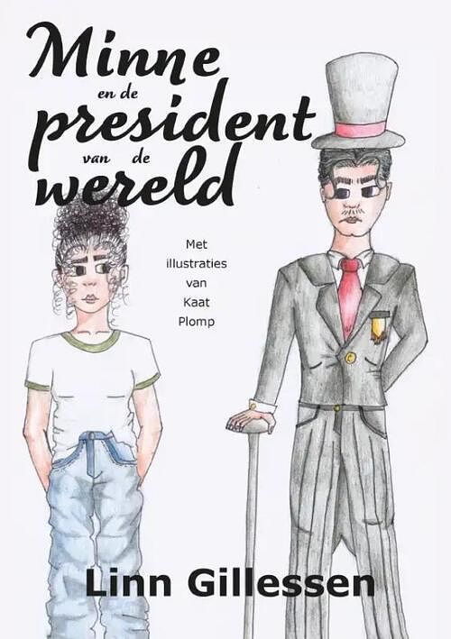 Foto van Minne en de president van de wereld - linn gillessen - paperback (9789464894394)