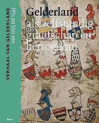Foto van Gelderland als zelfstandig graafschap en hertogdom (van 1025 tot 1543) - paperback (9789024442522)