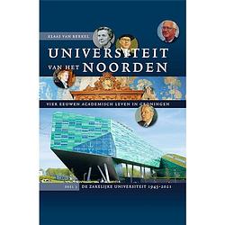 Foto van Universiteit van het noorden: vier eeuwen academisch leven in groningen