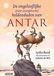 Foto van De ongelooflijke (maar waargebeurde) heldendaden van antar - lydia rood - ebook (9789045129358)